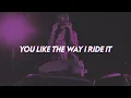 Ann Marie - Road Trip (Lyrics) "you like the way I ride it"