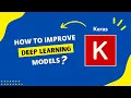 How to Improve the Performance of DEEP LEARNING MODELS