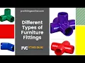 The Different Types of PVC Furniture Fittings