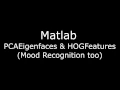 Face Recognition and Mood identification PCA Eigenfaces HOGFeatures using Matlab