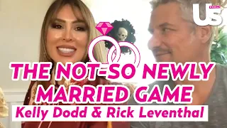 RHOC Kelly Dodd Rick Leventhal Play The Not So Newly Married Game