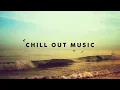Download Lagu Chill Out Music ⛱️