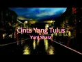 Download Lagu Cinta Yang Tulus Yuni Shara HD Quality