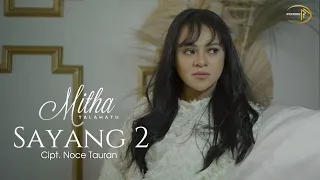 mitha talahatu sayang 2 official music video