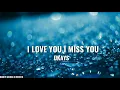 Download Lagu UKAYS - I Love You I Miss You (Lyric Video)