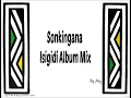 Download Lagu Sonkingana Isigidi Album Mix