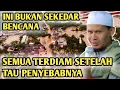 Lagu JIKA VIDEO INI HILANG…KAMU HARUS TAHU PENYEBAB TERJADI BENCANA DI SUMATRA | Ustadz Rahmat Baequni