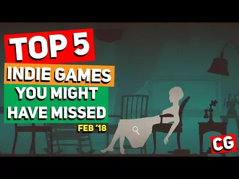 Download MP3 Top 5 Indie Games You Might Have Missed – February 2018