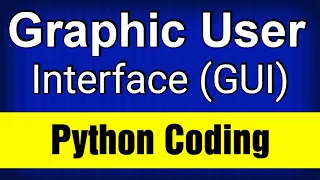 Graphic User Interface GUI In Python Coding Coding in Python
