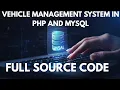 Build Own Vehicle Management System in PHP and MySQL with Source Code