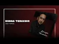 Download Lagu Bebi Romeo – Bunga Terakhir (Official Audio)
