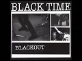 Black Time - Blackout (Full Album)