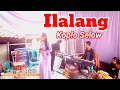 Download Lagu Ilalang koplo selow live Sindi A Griya Rias Yayu Salon.