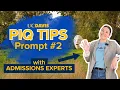 PIQ Tips with UC Davis Undergraduate Admissions Prompt 2