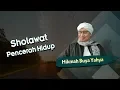 Download Lagu Sholawat Pencerah Hidup - Hikmah Buya Yahya