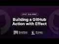 Building a GitHub Action with Effect