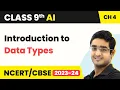 Artificial Intelligence Class 9 Unit 4 Python Introduction to Data Types
