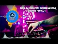 DJ DI DALAM KESUNYIAN KURINDUKAN DIRIMU IKLIM REMIX FULL BASS
