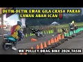 VIRAL‼️DETIK-DETIK EMAK GILA CRASH PARAH LAWAN ABAH ICAN‼️MR PULLEY DRAG BIKE 2024 TASIK
