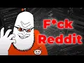 I HATE Reddit