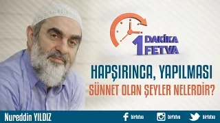 Hapşırınca, yapılması sünnet olan şeyler nelerdir?