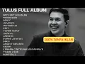 Lagu BEBAS IKLAN | PLAYLIST TULUS FULL ALBUM TERBAIK 2025 | HATI HATI DI JALAN, MONOKROM, PAMIT 