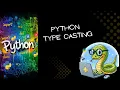 Type Casting in Python Python Tutorial for Beginners Part 3