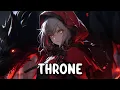 Download Lagu Nightcore - Throne (lyrics)