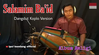 Download Salamim ba'id qasidah version pegon  cover kendang by ipul kendang MP3