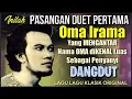Download Lagu Pasangan Duet Pertama OMA IRAMA dalam Lagu Dangdut dan Lagu2nya
