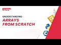 Understanding Arrays From Scratch Data Structures Algorithms Tutorials by Masai