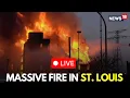St Louis Fire LIVE |5 Alarm Fire Blazes In Downtown St. Louis As Multiple Buildings Catch Fire |N18G