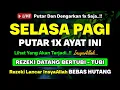 Download Lagu MUSTAJAB❗Dzikir Pagi Hari Selasa Berkah Pembuka Pintu Rezeki Dari Segala Penjuru, Morning Dua