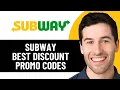 HOW TO GET BEST SUBWAY DISCOUNT PROMO CODES 2026 FULL GUIDE