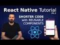 React Native Tutorial 2 - Making the home screen code smaller with components