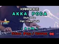 Download Lagu KARAOKE AKKA PODA Nada Pria / Cowok ( A = Do ) | Style Voice | Marbisuk Trio