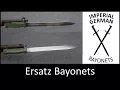 German Ersatz Bayonets and Aushilfsseitengewehre Episode 8 0