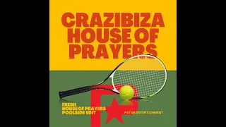 Crazibiza - Fresh (House of Prayers Poolside Edit)