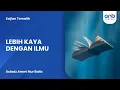Download Lagu Lebih Kaya dengan Ilmu | Ustadz Ammi Nur Baits \u0026 Ustadz Muhammad Abduh Tuasikal