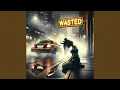 Download Lagu Wasted
