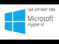 Setup NAT Network Address Translation on Hyper-V