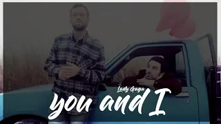 GAY Lady Gaga - You and I