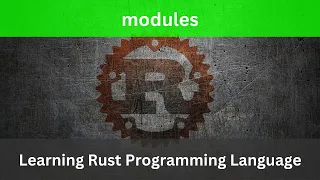 Learn to use Modules Rust Language