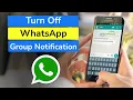 Download Lagu How to turn off group notification on WhatsApp?