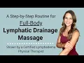 Full-Body Lymphatic Drainage Massage Routine by a Lymphedema Physical Therapist - NEW