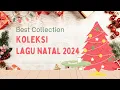 Download Lagu LAGU NATAL TERBAIK SEPANJANG MASA  2024
