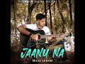 Jaanu Na