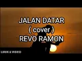 Download Lagu JALAN DATAR | cover ( REVO RAMON )