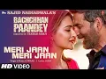 Meri Jaan Meri Jaan Bachchan Pandey Song | B Praak | Akshay Kumar | Kriti Sanon | Bachan meri jaan