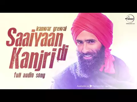 Download MP3 Saaiyaan Di Kanjri ( Full Audio Song ) | Kanwar Grewal | Punjabi Song Collection| Speed Classic Hitz